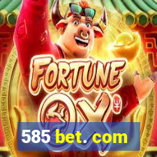 585 bet. com